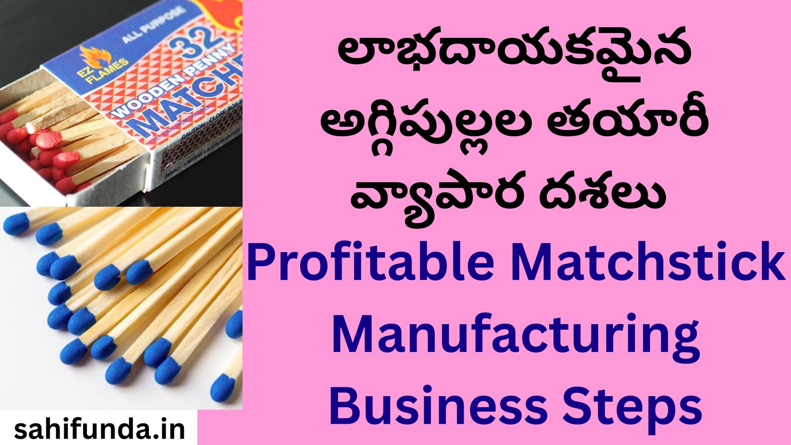 Profitable Matchstick Manufacturing Business Steps